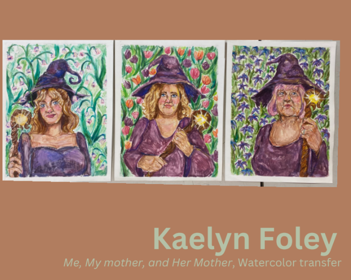 Kaelyn Foley, Senior, Me, My Mother, and Her Mother, Watercolor Transfer